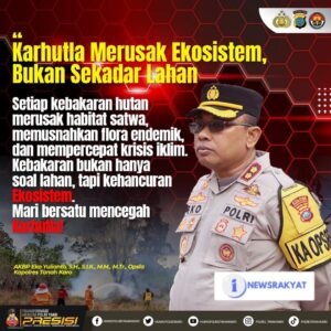 Kapolres Tanah Karo Tegaskan: Karhutla Merusak Ekosistem, Bukan Sekadar Lahan