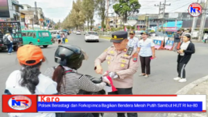 Polsek Berastagi dan Forkopimca Bagikan Bendera Merah Putih Sambut HUT RI ke-80