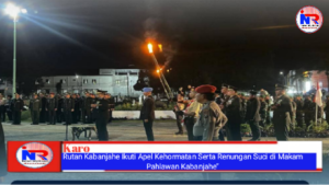 “Rutan Kabanjahe Ikuti Apel Kehormatan Serta Renungan Suci di Makam Pahlawan Kabanjahe”