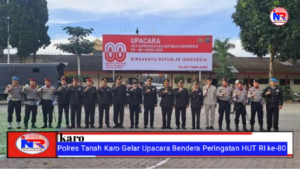 Polres Tanah Karo Gelar Upacara Bendera Peringatan HUT RI ke-80