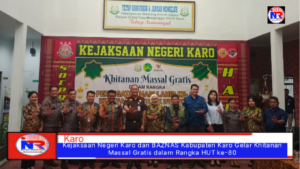 Kejaksaan Negeri Karo dan BAZNAS Kabupaten Karo Gelar Khitanan Massal Gratis dalam Rangka HUT ke-80