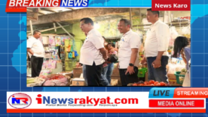 PEMKAB KARO MELAKSANAKAN SIDAK PASAR PENGECEKAN HARGA BAHAN POKOK DI PUSAT PASAR KABANJAHE