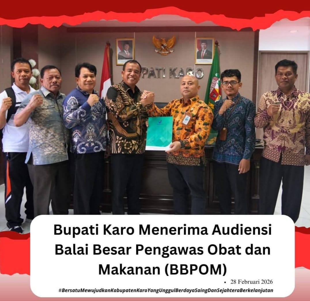 Audiensi Bupati Karo dengan Balai Besar Pengawas Obat dan Makanan (BBPOM)
