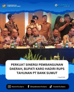 Bupati Karo Hadiri RUPS Tahunan PT Bank Sumut