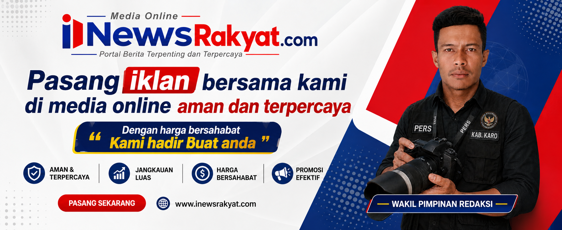 Banner iNewsRakyat Pasang Iklan bersama kami di media online aman dan terpercaya Dengan harga bersahabat "Kami Hadir Buat Anda" WAKIL PIMPINAN REDAKSI
