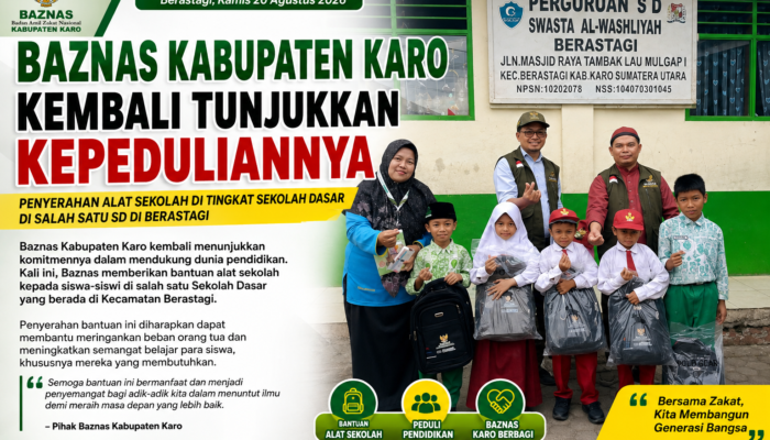BAZNAS Kabupaten Karo Kembali Tunjukkan Kepedulian, Salurkan Bantuan Alat Sekolah kepada Siswa SD di Berastagi