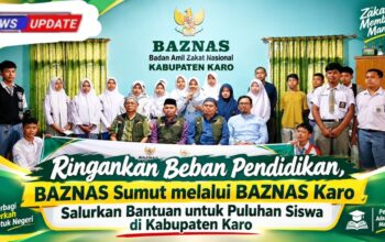 Ringankan Beban Pendidikan, BAZNAS Sumut melalui BAZNAS Karo Salurkan Bantuan untuk Puluhan Siswa di&nbsp; kabupaten Karo