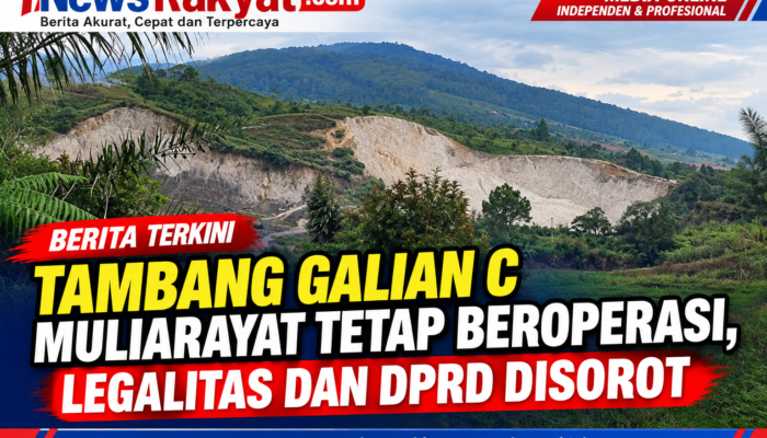 Tambang Galian C Muliarayat Tetap Beroperasi, Legalitas dan DPRD Disorot