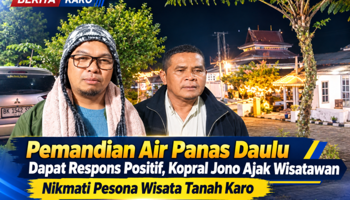 Pemandian Air Panas Daulu Dapat Respons Positif, Kopral Jono Ajak Wisatawan Nikmati Pesona Wisata Tanah Karo
